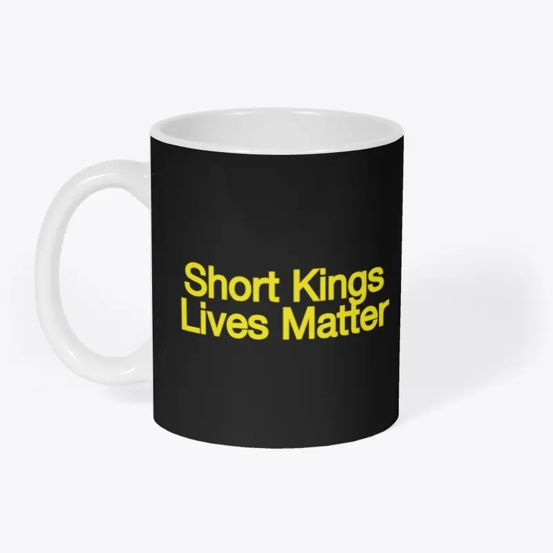 Short Kings Lives Matter